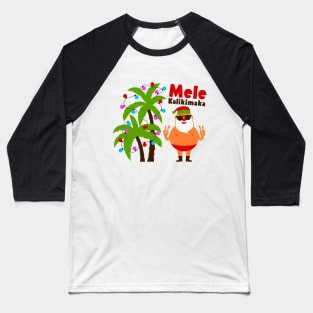 Mele Kalikimaka - Funny Santa Hawaiian Christmas T-Shirt Baseball T-Shirt